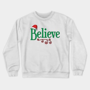 Believe Christmas T-Shirt | Believe in Santa Clause Crewneck Sweatshirt